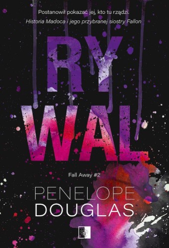 Rywal. Fall Away. Tom 2, Penelope Douglas