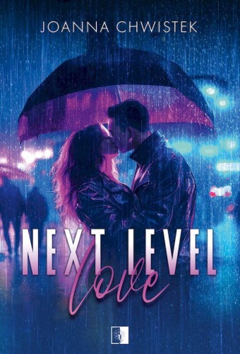 Next Level Love, Joanna Chwistek