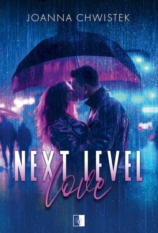 Next Level Love, Joanna Chwistek