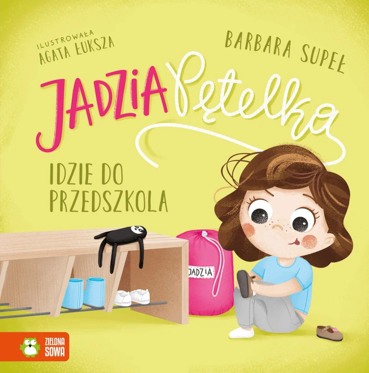 Jadzia Pętelka idzie do przedszkola. Jadzia...