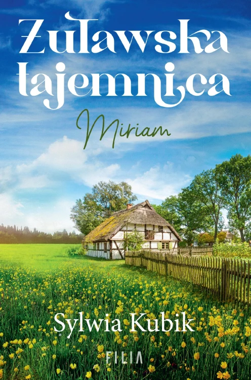Żuławska tajemnica. Miriam, Sylwia Kubik