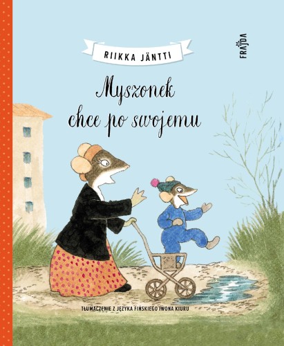 Myszonek chce po swojemu. Myszonek wyd. 2