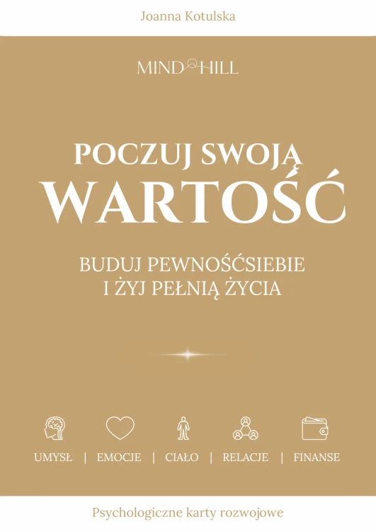 Poczuj Swoją Wartość. Buduj pewność siebie i...