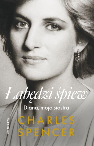Łabędzi śpiew. Diana, moja siostra