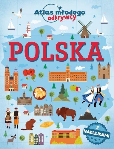 Polska. Atlas młodego odkrywcy (z naklejkami)