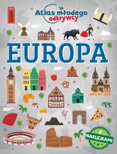 Europa. Atlas młodego odkrywcy (z naklejkami)