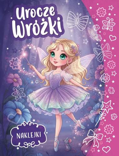 Urocze wróżki. Kolorowanka z naklejkami