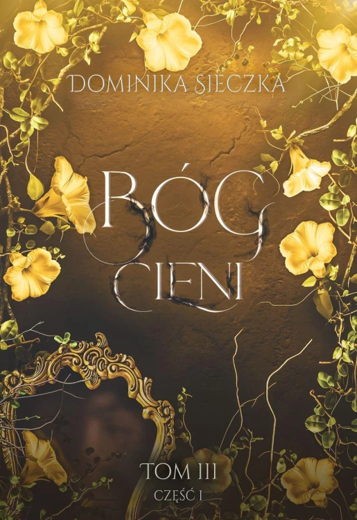 Bóg Cieni. Bogini. Tom 3. Część 1