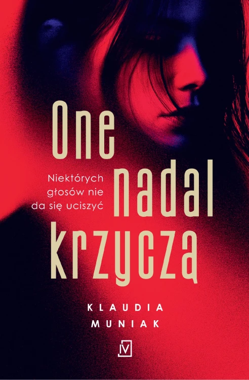 One nadal krzyczą, Klaudia Muniak