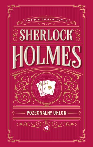 Pożegnalny ukłon. Sherlock Holmes