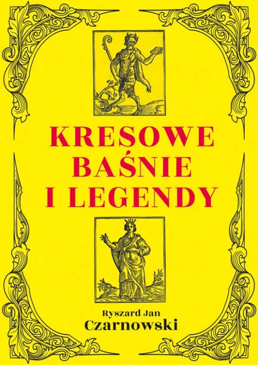 Kresowe baśnie i legendy wyd. 2