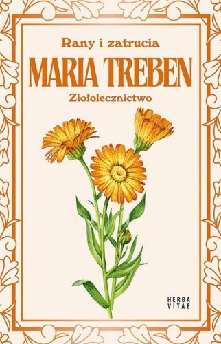 Rany i zatrucia. Ziołolecznictwo, Maria Treben