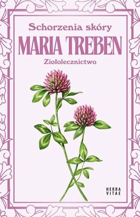 Schorzenia skóry. Ziołolecznictwo, Maria Treben