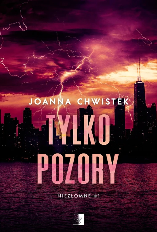 Tylko pozory. Niezłomne. Tom 1 wyd. 2
