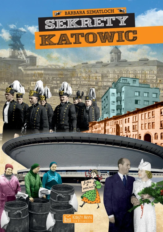 Sekrety Katowic. Sekrety