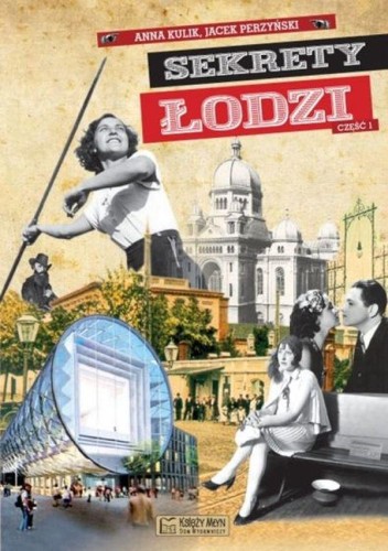 Sekrety Łodzi. Część 1. Sekrety, Jacek Perzyński
