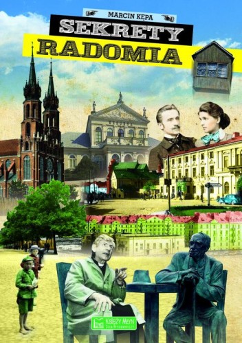 Sekrety Radomia. Sekrety, Marcin Kępa
