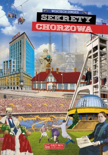 Sekrety Chorzowa. Sekrety, Wojciech Dinges