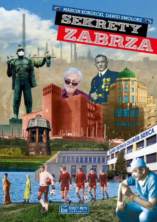 Sekrety Zabrza. Sekrety