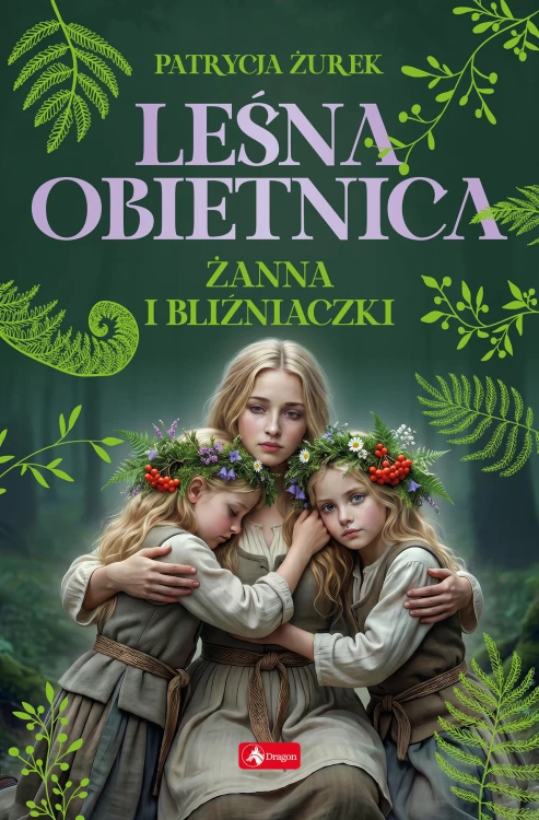 Żanna i bliźniaczki. Leśna obietnica. Część 3