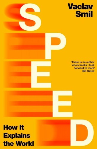 Speed, Vaclav Smil