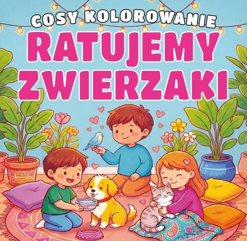 Ratujemy zwierzaki. Cosy kolorowanie