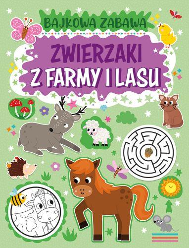 Zwierzaki z farmy i lasu. Bajkowa zabawa