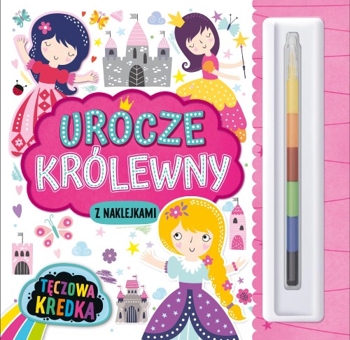 Urocze królewny. Tęczowa Kredka (z naklejkami)