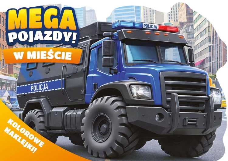 W mieście. Mega pojazdy! + kolorowe naklejki!