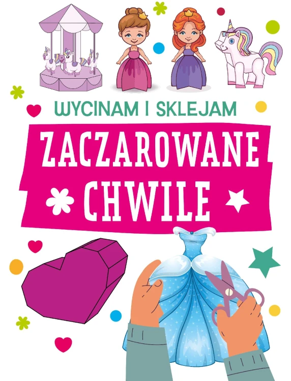 Zaczarowane chwile. Wycinam i sklejam