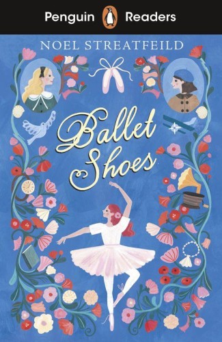 Ballet Shoes. Penguin Readers Level 2 wer....