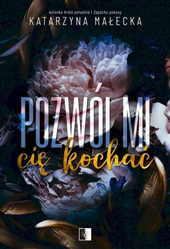 Pozwól mi cię kochać, Katarzyna Małecka