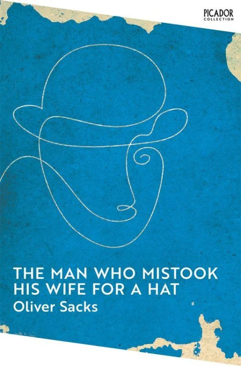 The Man Who Mistook His Wife for a Hat wer....