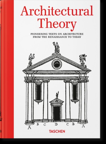 Architectural Theory. Pioneering Texts on...