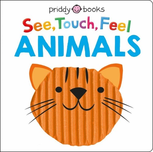 See, Touch, Feel: Animals, Roger Priddy