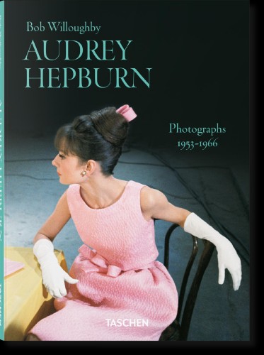 Bob Willoughby. Audrey Hepburn. Photographs...