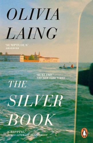The Silver Book, Olivia Laing