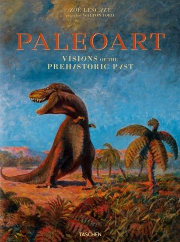 Paleoart. Visions of the Prehistoric Past wer....