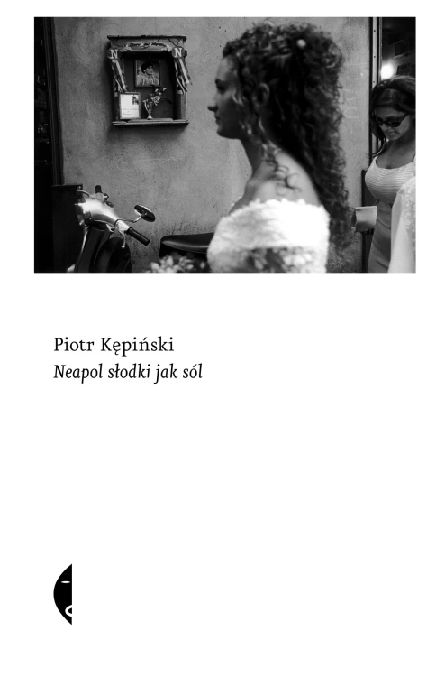 Neapol słodki jak sól, Piotr Kępiński