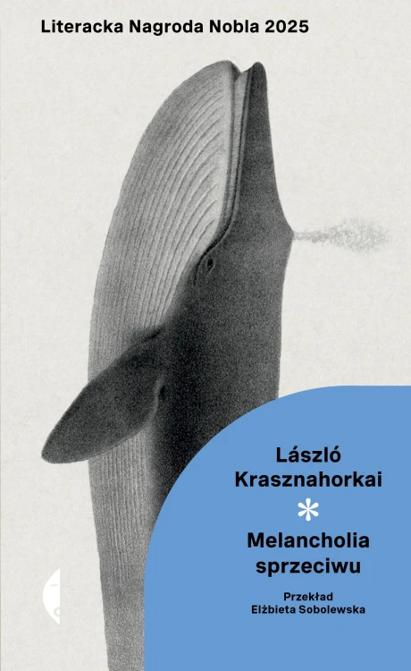 Melancholia sprzeciwu, László Krasznahorkai