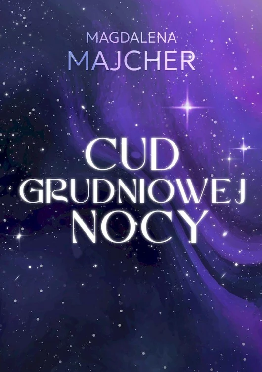 Cud grudniowej nocy wyd. 2, Magdalena Majcher