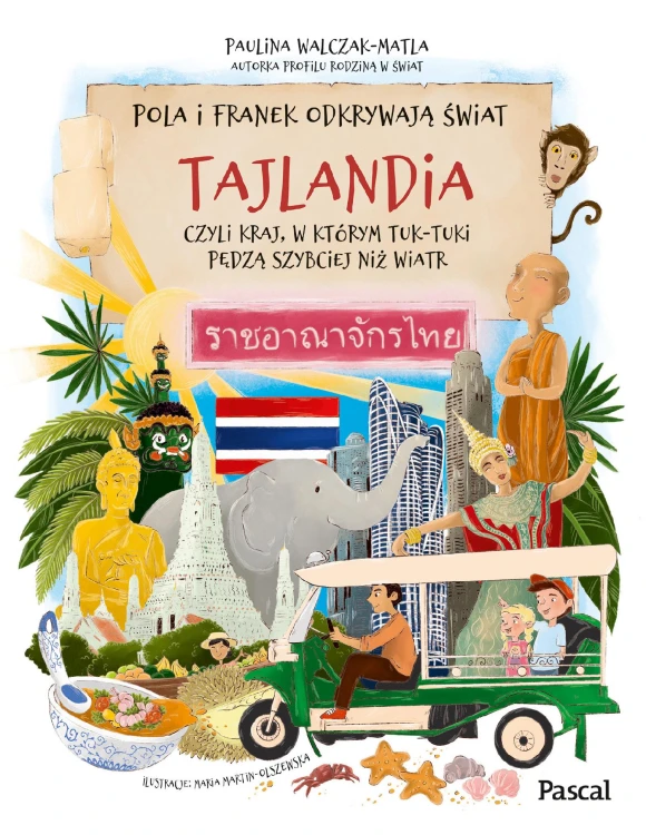Pola i Franek odkrywają świat. Tajlandia,...