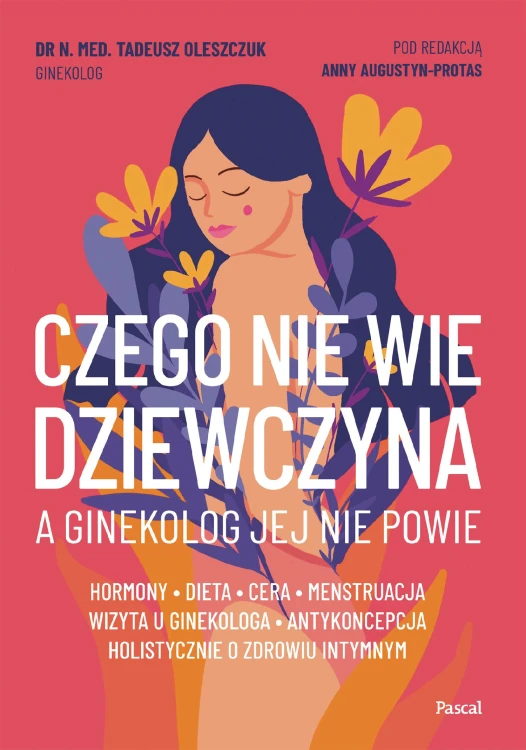 Czego nie wie dziewczyna, a ginekolog jej nie...