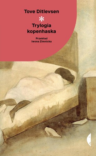 Trylogia kopenhaska wyd. 3, Tove Ditlevsen