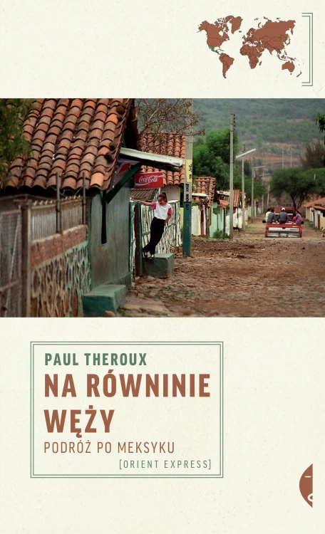 Na równinie węży. Podróż po Meksyku, Paul Theroux
