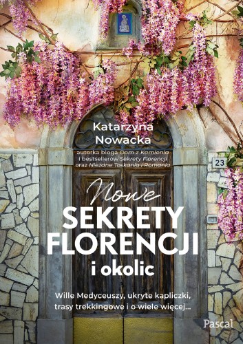 Nowe sekrety Florencji i okolic, Katarzyna Nowacka