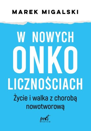 W nowych onkolicznościach. Moje życie z...
