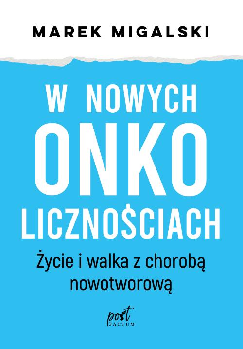 W nowych onkolicznościach. Moje życie z...