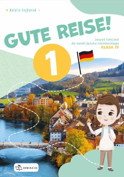Gute Reise 1 zeszyt ćwiczeń, Natalia Bogdaniuk