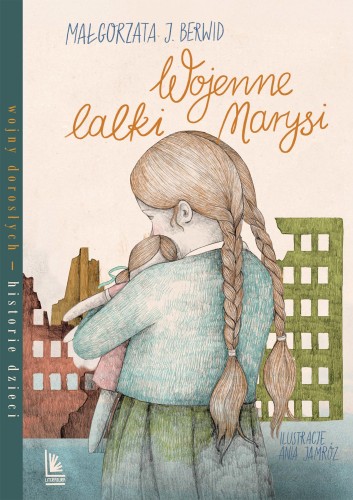 Wojenne lalki Marysi, Małgorzata Berwid